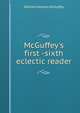 McGuffey's first -sixth eclectic reader, William Holmes McGuffey 