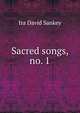 Sacred songs, no. 1, Ira David Sankey 