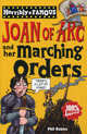 Horrible Histories: Joan of Arc & Her Marching Orders, Robins, Phil 