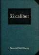 32 caliber, Donald McGibeny 