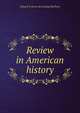 Review in American history, Edward P. [from old catalog] McGlone 
