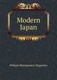 Modern Japan, William Montgomery McGovern 