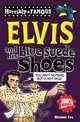 Horribly Famous: Elvis & His Blue Suede Shoes, Cox, Michael 