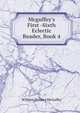 Mcguffey's First -Sixth Eclectic Reader, Book 4, William Holmes McGuffey 
