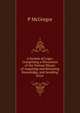 A System of Logic: Comprising a Discussion of the Various Means of Acquiring and Retaining Knowledge, and Avoiding Error, P McGregor 