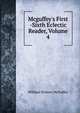 Mcguffey's First -Sixth Eclectic Reader, Volume 4, William Holmes McGuffey 