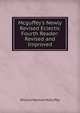 Mcguffey's Newly Revised Eclectic Fourth Reader: Revised and Improved, William Holmes McGuffey 