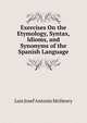 Exercises On the Etymology, Syntax, Idioms, and Synonyms of the Spanish Language, Luis Josef Antonio McHenry 