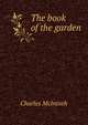 The book of the garden, Charles McIntosh 