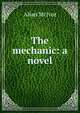 The mechanic: a novel, Allan McIvor 