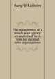 The management of a branch sales agency; an analysis of facts from ten national sales organizations, Harry W McIntire 
