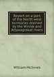 Report on a part of the North west territories drained by the Winisk and Attawapiskat rivers, William McInnes 