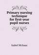 Primary nursing technique for first-year pupil nurses, Isabel McIsaac 