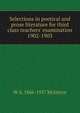 Selections in poetical and prose literature for third class teachers' examination 1902-1903, W A. 1866-1937 McIntyre 