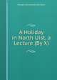 A Holiday in North Uist, a Lecture (By X)., William Carmichael McIntosh 