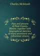 Past and present of Piatt County, Illinois: together with biographical sketches of many prominent and influential citizens, Charles McIntosh 