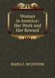 Woman in America: Her Work and Her Reward., Maria J. McIntosh 
