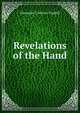 Revelations of the Hand, Alexander J. McIvor-Tyndall 