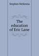 The education of Eric Lane, McKenna Stephen 