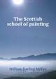 The Scottish school of painting, William Darling McKay 