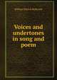Voices and undertones in song and poem, William Patrick McKenzie 