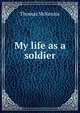 My life as a soldier, Thomas McKenzie 