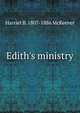 Edith's ministry, Harriet B. 1807-1886 McKeever 