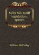 Mills bill-tariff legislation: speech, William McKinley 