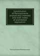 Constitution of Pennsylvania analytically indexed and with index of prohibited legislation, Pennsylvania Pennsylvania 