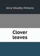 Clover leaves, Alice Woodby McKane 
