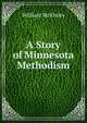 A Story of Minnesota Methodism, William McKinley 