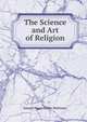 The Science and Art of Religion, Samuel Biggar Giffen McKinney 