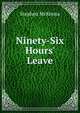 Ninety-Six Hours' Leave, McKenna Stephen 