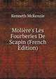 Moli?re's Les Fourberies De Scapin (French Edition), Kenneth McKenzie 