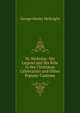 St. Nicholas: His Legend and His Role in the Christmas Celebration and Other Popular Customs, George Harley McKnight 