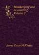 Bookkeeping and Accounting, Volume 2, James Oscar McKinsey 
