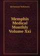 Memphis Medical Monthly Volume Xxi., Richmond McKinney 