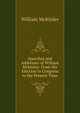 Speeches and Addresses of William Mckinley: From His Election to Congress to the Present Time, William McKinley 