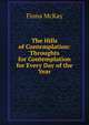 The Hills of Contemplation: Throughts for Contemplation for Every Day of the Year, Fiona McKay 