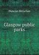 Glasgow public parks, Duncan McLellan 