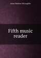 Fifth music reader, James Matthew McLaughlin 