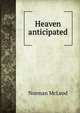 Heaven anticipated, Norman McLeod 