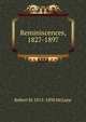 Reminiscences, 1827-1897, Robert M. 1815-1898 McLane 