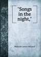 "Songs in the night,", Malcolm James McLeod 