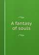 A fantasy of souls, 