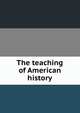 The teaching of American history, 
