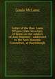 Letter of the Hon. Louis M'Lane: (late Secretary of State) on the subject of Anti-Masonry ; addressed to the Anti-Masonic Committee, at Harrisburgh, Louis McLane 