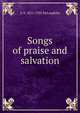 Songs of praise and salvation, G A. 1851-1933 McLaughlin 