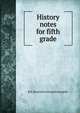 History notes for fifth grade, R H. [from old catalog] McLaughlin 