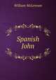 Spanish John, William McLennan 